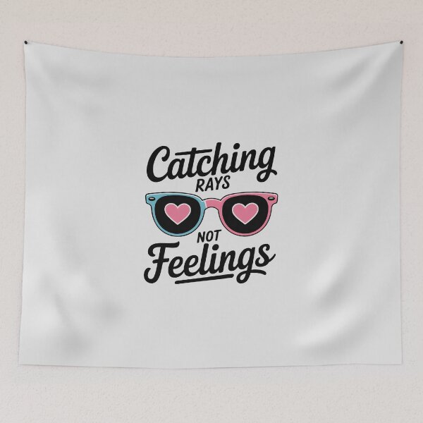 Item preview, Catching Rays, Not Feelings designed and sold by Jollys-ArtShop.