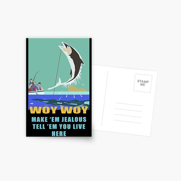 Item preview, Woy Woy Fishing, Make 'em Jealous designed and sold by ASKEW GRAPHICS.
