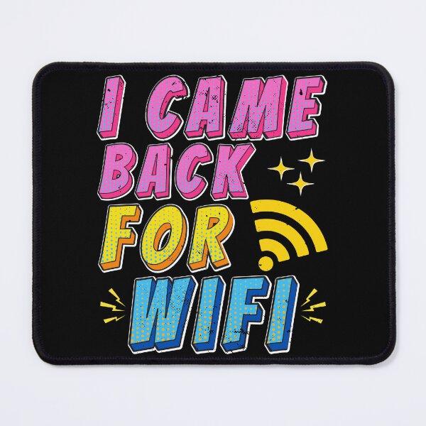Item preview, I Came Back for WiFi – Funny Back to School Internet Meme for Students designed and sold by boundlessly2art.
