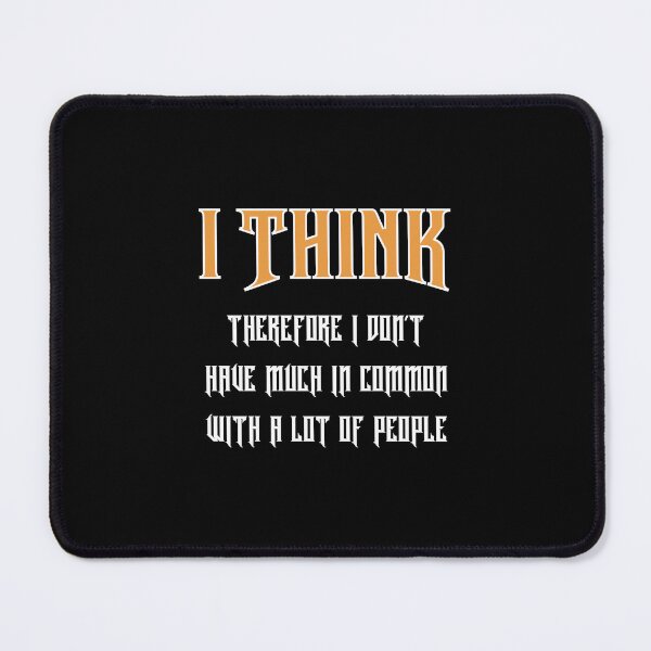 Item preview, I think therefore I don't have much in common with a lot of people designed and sold by Pflugart.