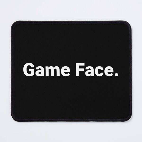 Item preview, Game Face. designed and sold by Text-based T-Shirts and Gifts.
