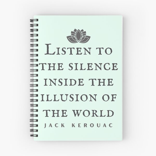 Item preview, Copy of Jack Kerouac quote: Listen to the silence inside the illusion of the world designed and sold by artbleed.