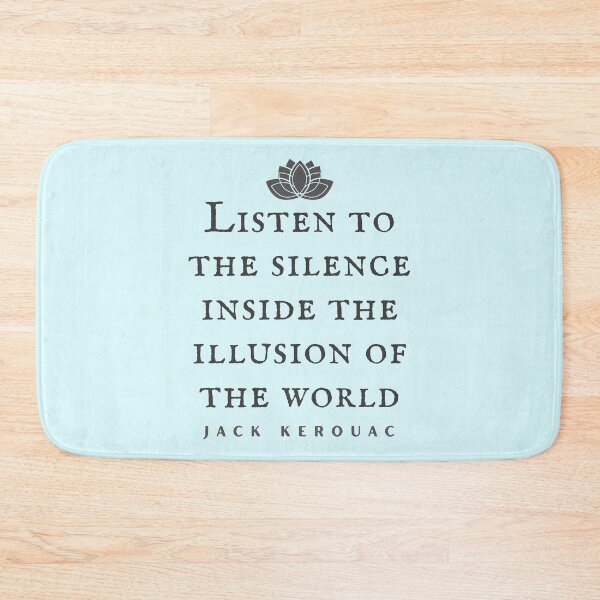 Item preview, Copy of Jack Kerouac quote: Listen to the silence inside the illusion of the world designed and sold by artbleed.