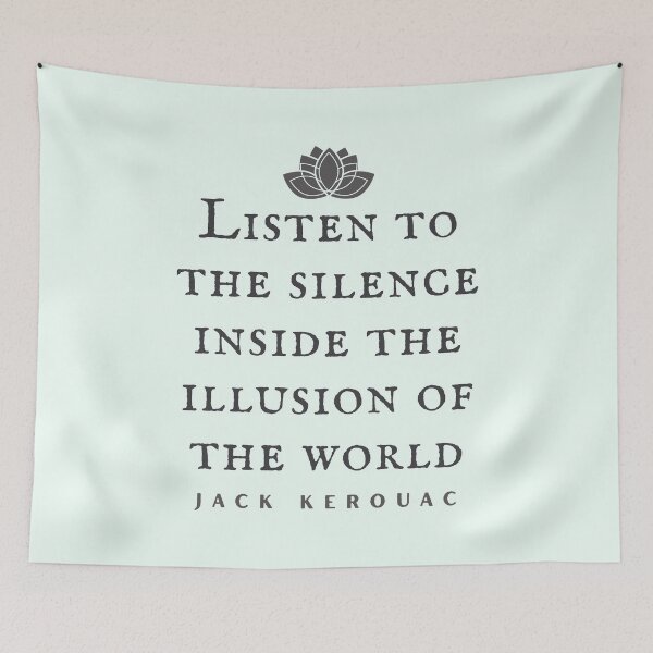 Item preview, Copy of Jack Kerouac quote: Listen to the silence inside the illusion of the world designed and sold by artbleed.