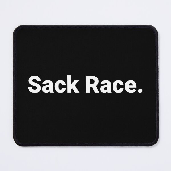Item preview, Sack Race. designed and sold by Text-based T-Shirts and Gifts.