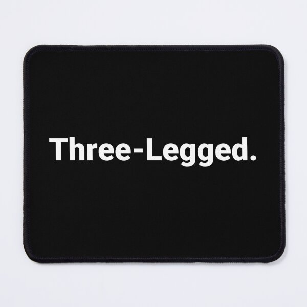 Item preview, Three-Legged. designed and sold by Text-based T-Shirts and Gifts.
