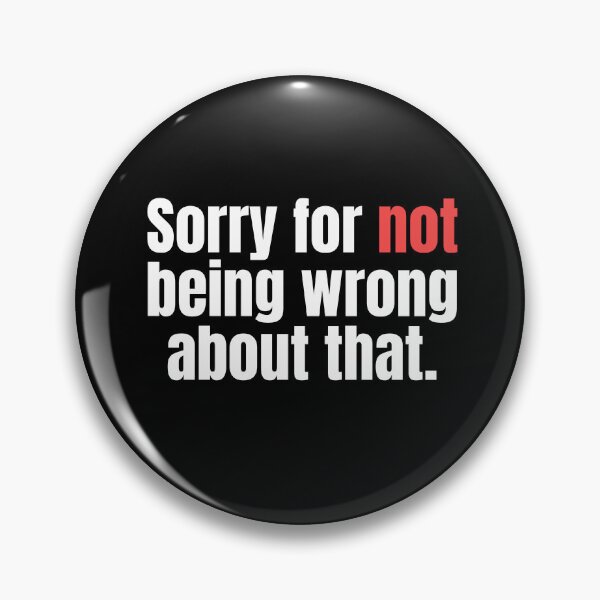 Item preview, Sorry for not being wrong about that designed and sold by theconfusedangler.