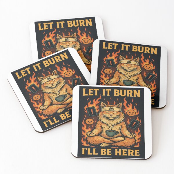 Item preview, Let It Burn, I’ll Be Here – Zen Cat in the Firestorm designed and sold by Kubiru.