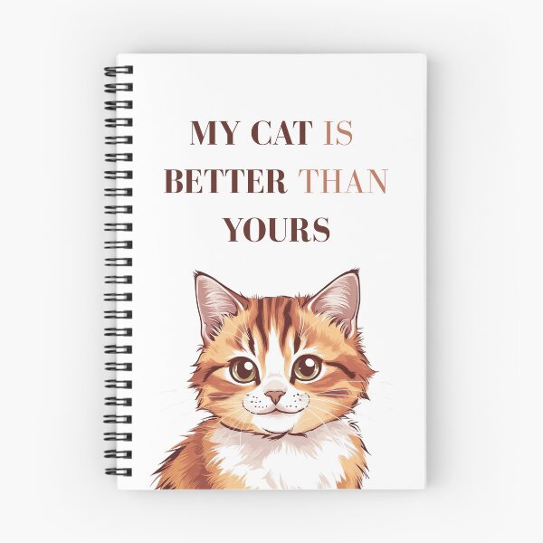 Item preview, My Cat Is Better Than Yours – Funny Cat Quote Design designed and sold by milena-d98.