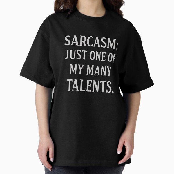 Item preview, Sarcasm... designed and sold by HairySausage.