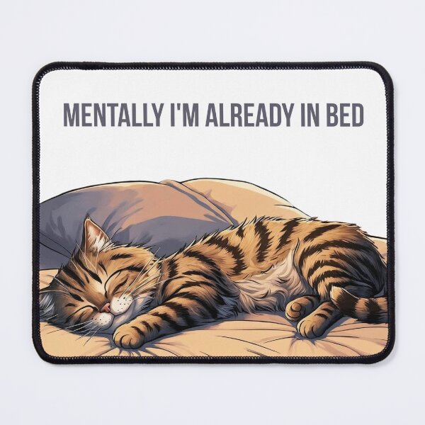 Item preview, Mentally I'm Already in Bed – Funny Sleeping Cat Design designed and sold by milena-d98.