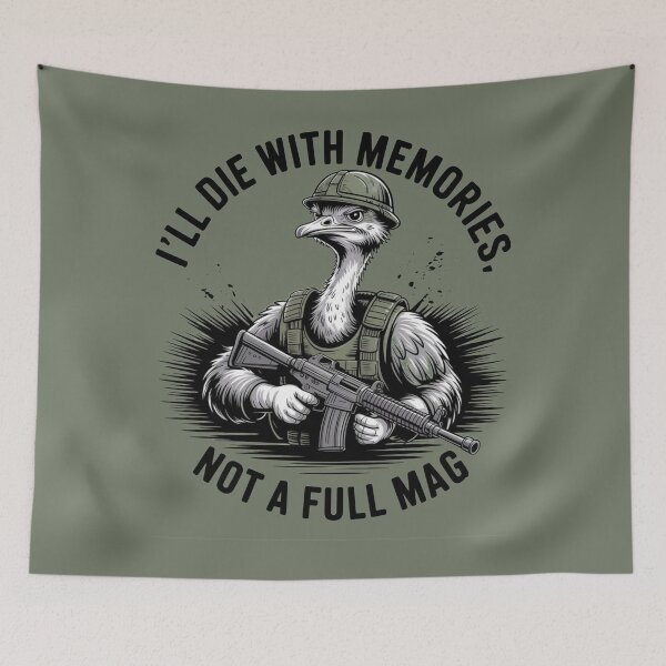 Item preview, I'll Die With Memories Not A Full Mag Ostrich designed and sold by A-Szczesniak.