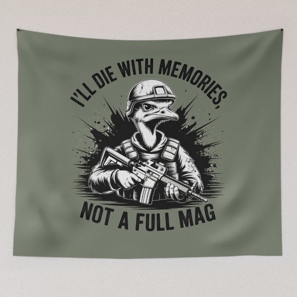 Item preview, I'll Die With Memories Not A Full Mag Ostrich designed and sold by A-Szczesniak.