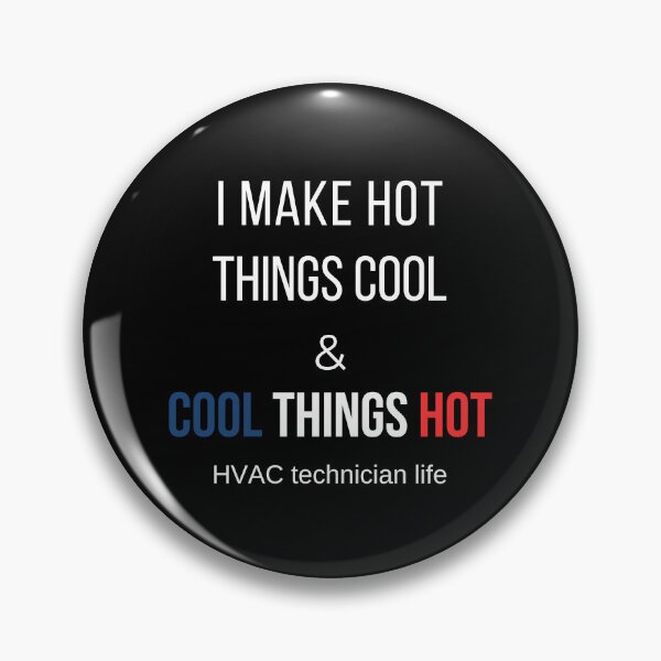 Item preview, I Make Hot Things Cool and Cool Things Hot  HVAC Technician Life designed and sold by DigitalMagShop.