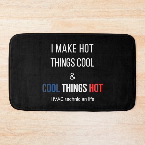 Item preview, I Make Hot Things Cool and Cool Things Hot  HVAC Technician Life designed and sold by DigitalMagShop.