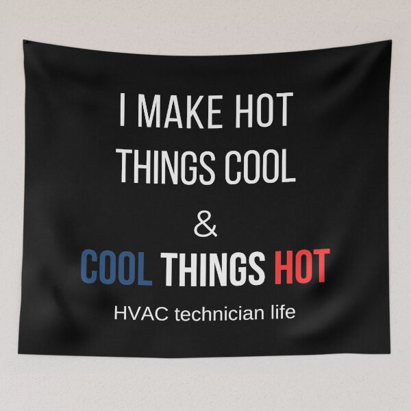 Item preview, I Make Hot Things Cool and Cool Things Hot  HVAC Technician Life designed and sold by DigitalMagShop.