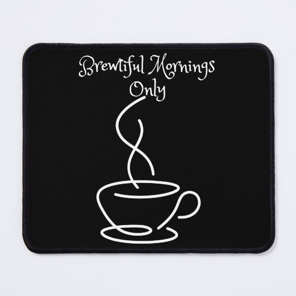 Item preview, Brewtiful morning only designed and sold by MOPAROdesign.