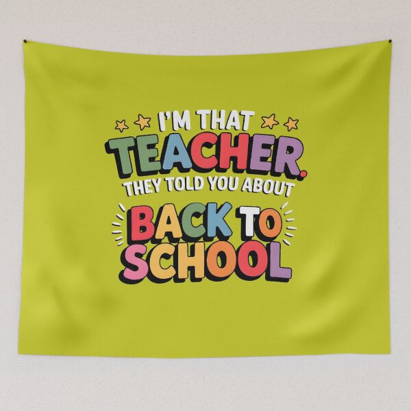 Item preview, I'm That Teacher They Told You About Back to School designed and sold by box-artshop.
