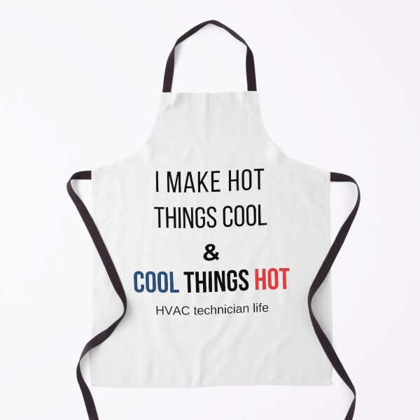 Item preview,  I Make Hot Things Cool and Cool Things Hot  HVAC Technician Life designed and sold by DigitalMagShop.