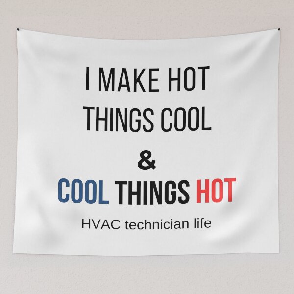 Item preview,  I Make Hot Things Cool and Cool Things Hot  HVAC Technician Life designed and sold by DigitalMagShop.