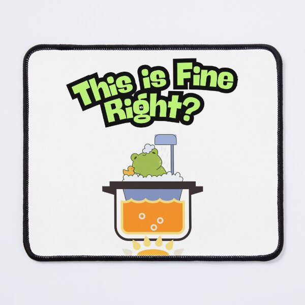 Item preview, This is Fine… Right? - Boiling Frog designed and sold by E20STUDIO.