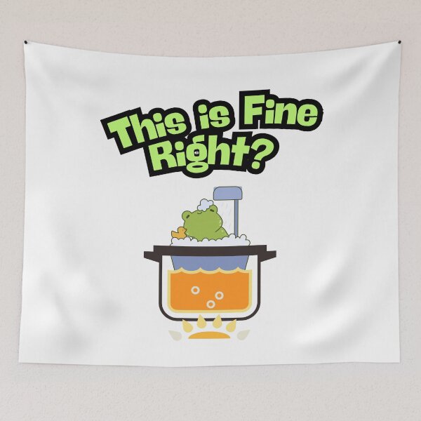 Item preview, This is Fine… Right? - Boiling Frog designed and sold by E20STUDIO.
