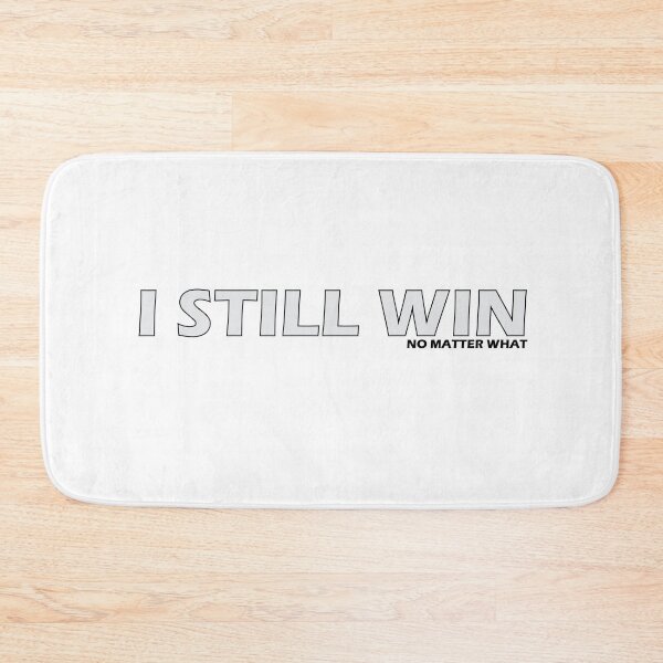 Item preview, I STILL WIN designed and sold by Positive Mindzet!.