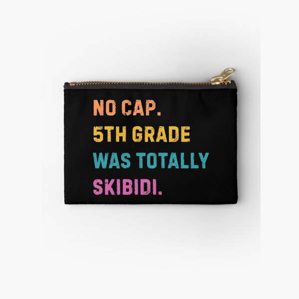 Item preview, No Cap 5th Grade Was Totally Skibidi designed and sold by AniArtPL.