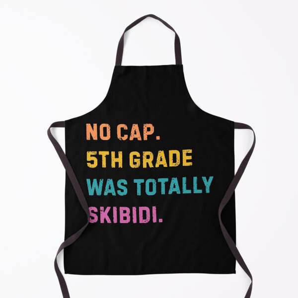 Item preview, No Cap 5th Grade Was Totally Skibidi designed and sold by AniArtPL.