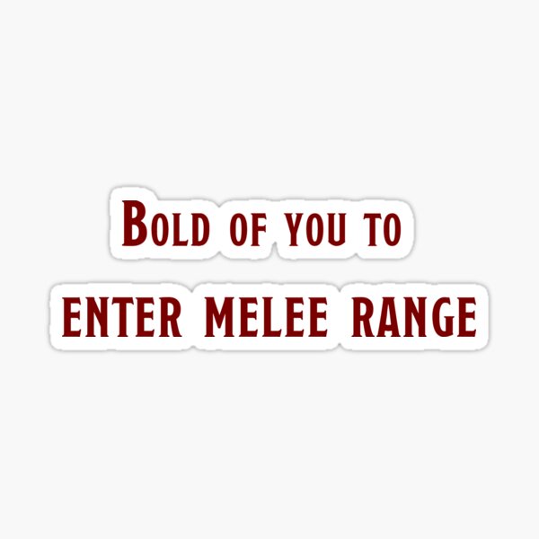 Item preview, Bold of you to enter melee range D&D designed and sold by ZentropyArt.