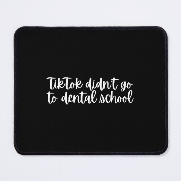 Item preview, Tiktok didn't go to dental school - Funny Dentist designed and sold by mimiscreativity.