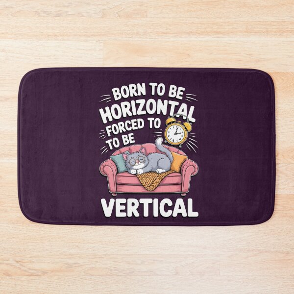 Item preview, Born To Be Horizontal Forced To Be Vertical designed and sold by box-artshop.