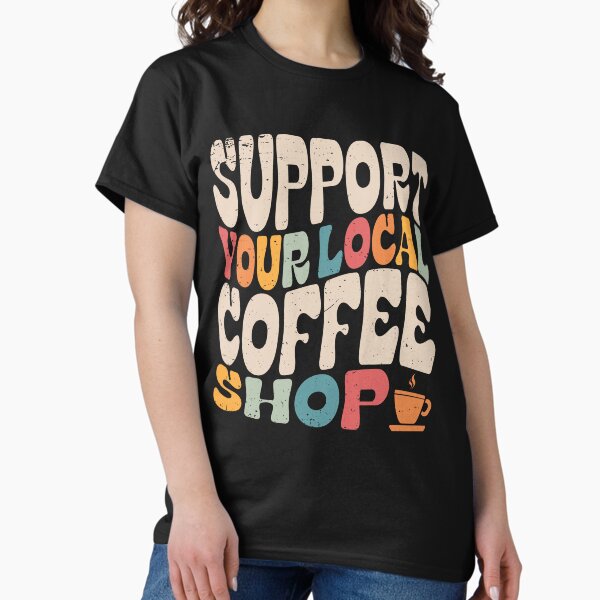Item preview, Support Your Local Coffee Shop Retro Community Brews Supporter Design designed and sold by G350.