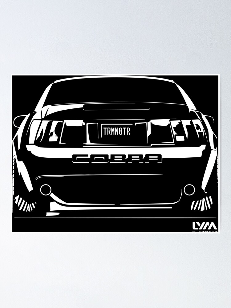 03 04 Mustang Cobra Terminator Poster By Leaveyourmark Redbubble