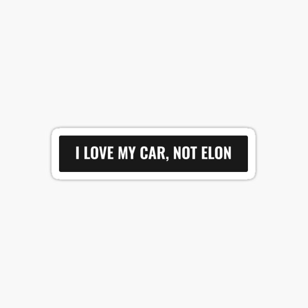 Artikel-Vorschau von Tesla-Autoaufkleber - Ich liebe mein Auto, nicht Elon, designt und verkauft von Kompromisss.