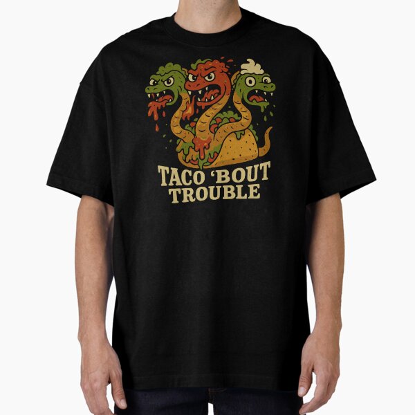 Item preview, Taco 'Bout Trouble – Spicy Hydra Supreme designed and sold by DesignedByMarty.