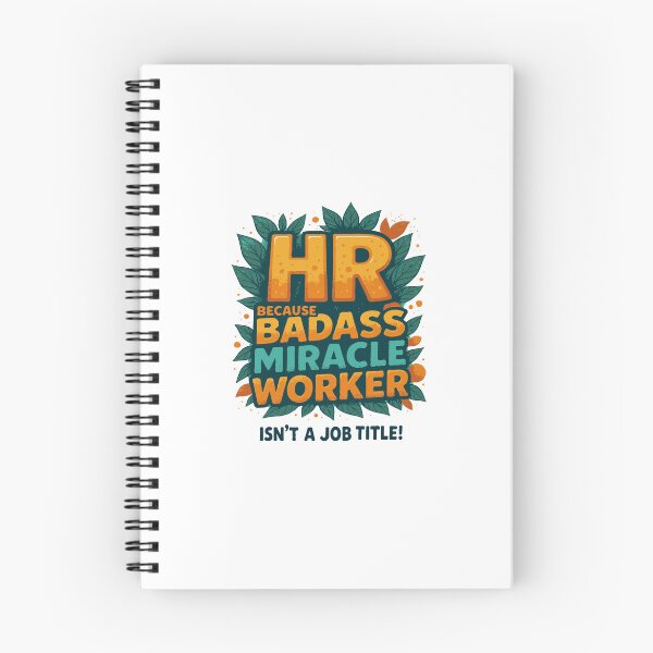 Item preview, HR Because Badass Miracle Worker Isn't A Job Title! designed and sold by TeesYouWant.
