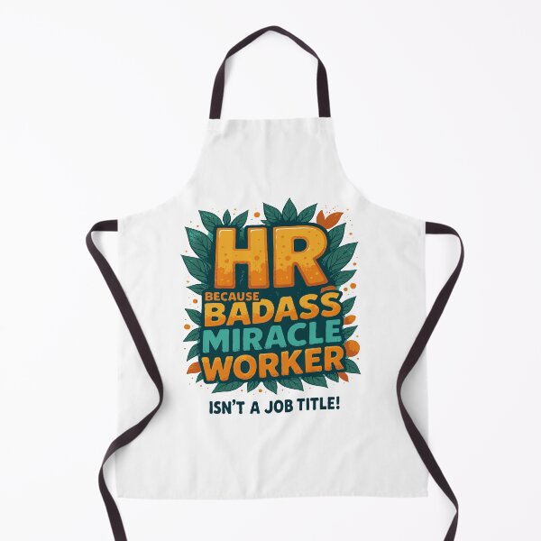 Item preview, HR Because Badass Miracle Worker Isn't A Job Title! designed and sold by TeesYouWant.