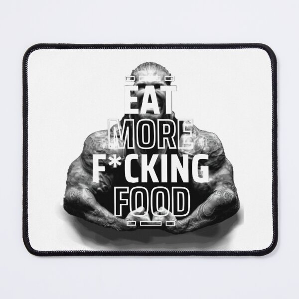 Item preview, EAT MORE F*CKING FOOD - Rich Piana Motivation designed and sold by JACKED - Gym Essentials.