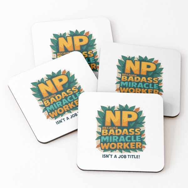 Item preview, Nurse Practitioner Because Badass Miracle Worker Isn't A Job Title! designed and sold by TeesYouWant.