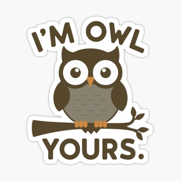 Item preview, I'm Owl Yours designed and sold by 123ks.