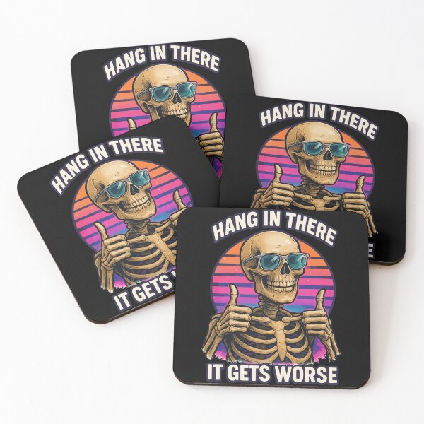 Item preview, Hang In There It Gets Worse Sarcastic Skeleton designed and sold by TomFrontierArt.