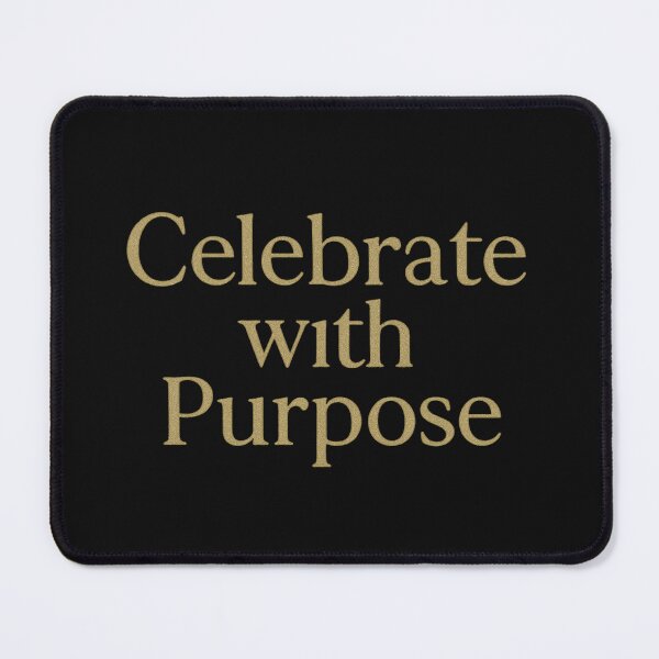 Item preview, Celebrate with Purpose designed and sold by ALITOPRINCE.