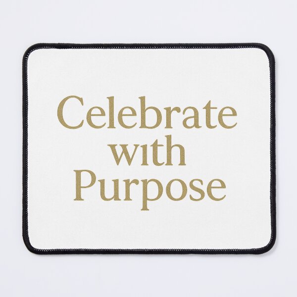 Item preview, Celebrate with Purpose designed and sold by ALITOPRINCE.