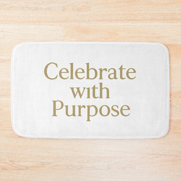 Item preview, Celebrate with Purpose designed and sold by ALITOPRINCE.