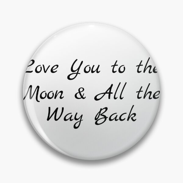 Item preview, Love You to the Moon & All the Way Back designed and sold by Ninjacatoff.