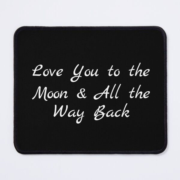 Item preview, Love You to the Moon & All the Way Back designed and sold by Ninjacatoff.