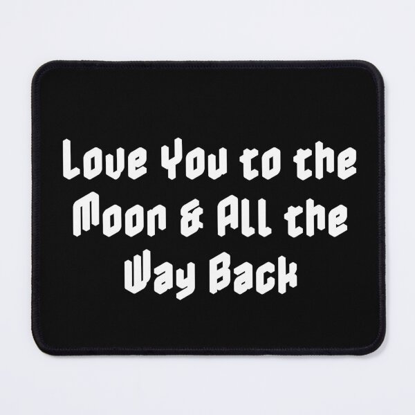 Item preview, Love You to the Moon & All the Way Back designed and sold by Ninjacatoff.
