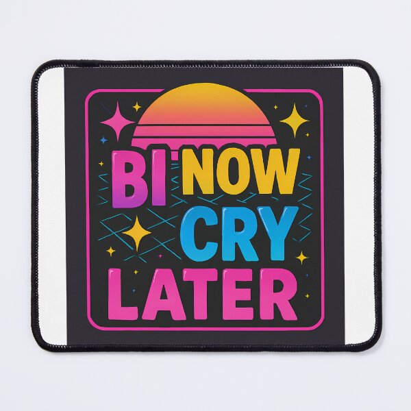 Item preview, Bi Now, Cry Later – Retro Bold Typography designed and sold by Haus Of Sin.