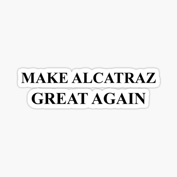 Item preview, Make Alcatraz Great Again Hat designed and sold by kariandco.